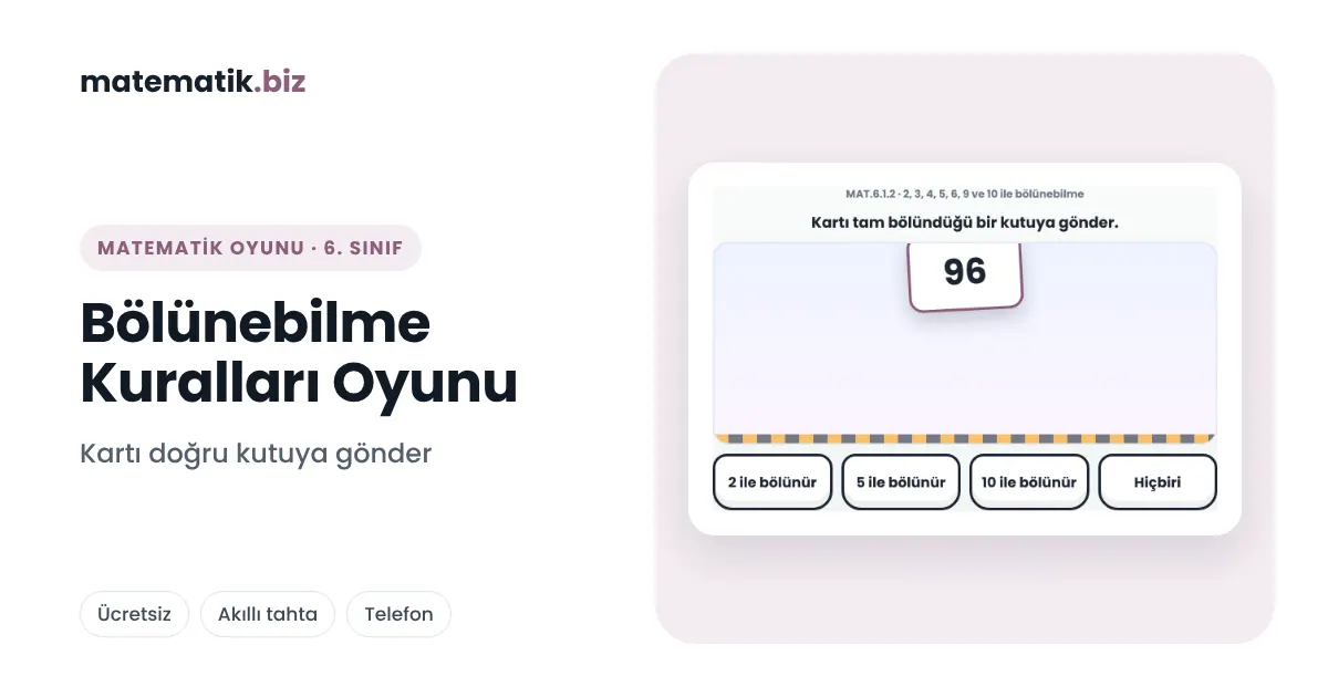 Bölünebilme Kartları Oyunu: Kart Düşmeden Doğru Böleni Seç