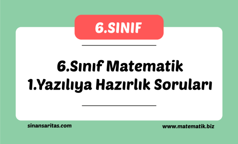6.Sınıf Matematik 1.Dönem 1. Yazılıya Hazırlık Soruları