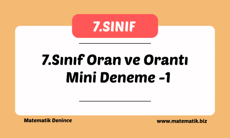 7.Sınıf Oran ve Orantı Mini Deneme -1