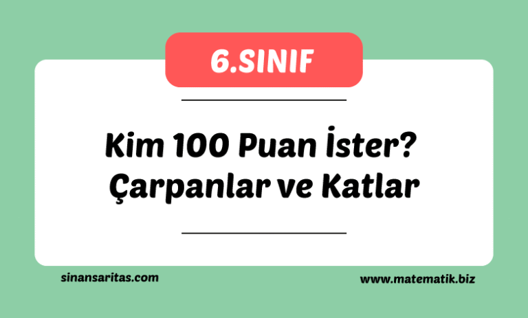 Kim 100 Puan İster Çarpanlar ve Katlar