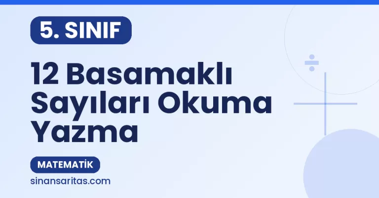 12 Basamaklı Sayıları Okuma Yazma