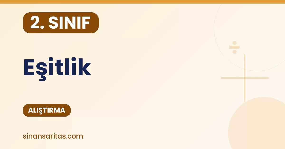 2. Sınıf Eşitlik Alıştırması