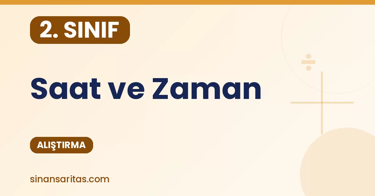 2. Sınıf Saat ve Zaman Alıştırması