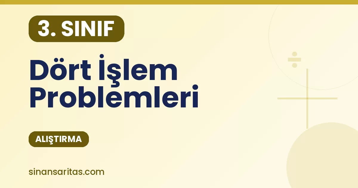 3. Sınıf Dört İşlem Problemleri Alıştırması