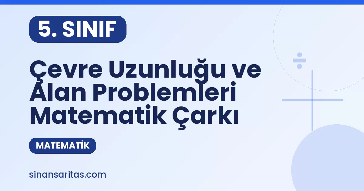 5. Sınıf Çevre Uzunluğu ve Alan Problemleri Alıştırması