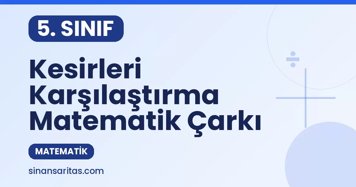 5. Sınıf Kesirleri Karşılaştırma Alıştırması