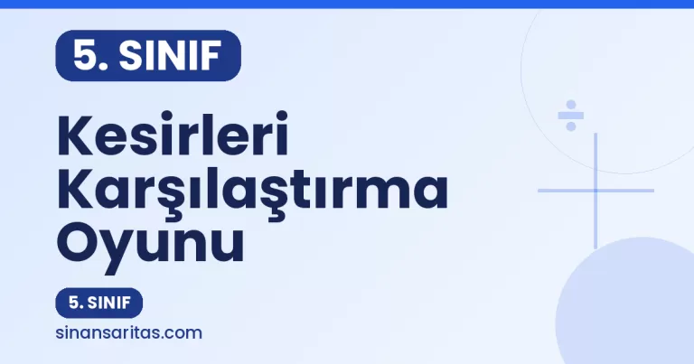 Kesirleri Karşılaştırma Oyunu – 5. Sınıf