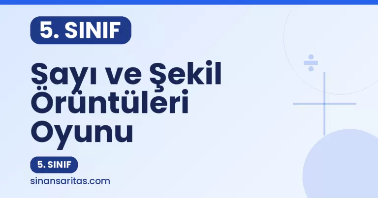 Sayı ve Şekil Örüntüleri Oyunu – 5. Sınıf