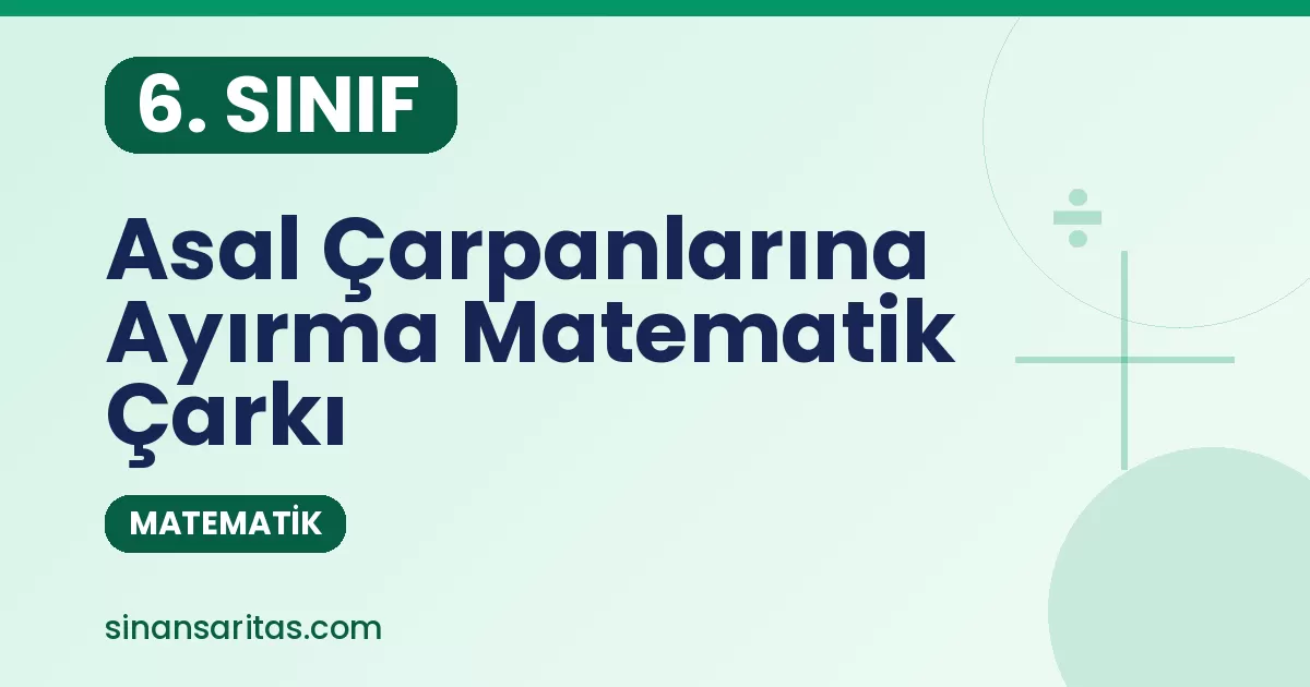 6. Sınıf Asal Çarpanlarına Ayırma Alıştırması