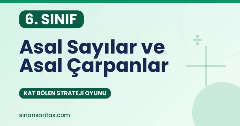 Asal Sayılar ve Asal Çarpanlar – Zarlı Matematik Tahta Oyunu (6. Sınıf)