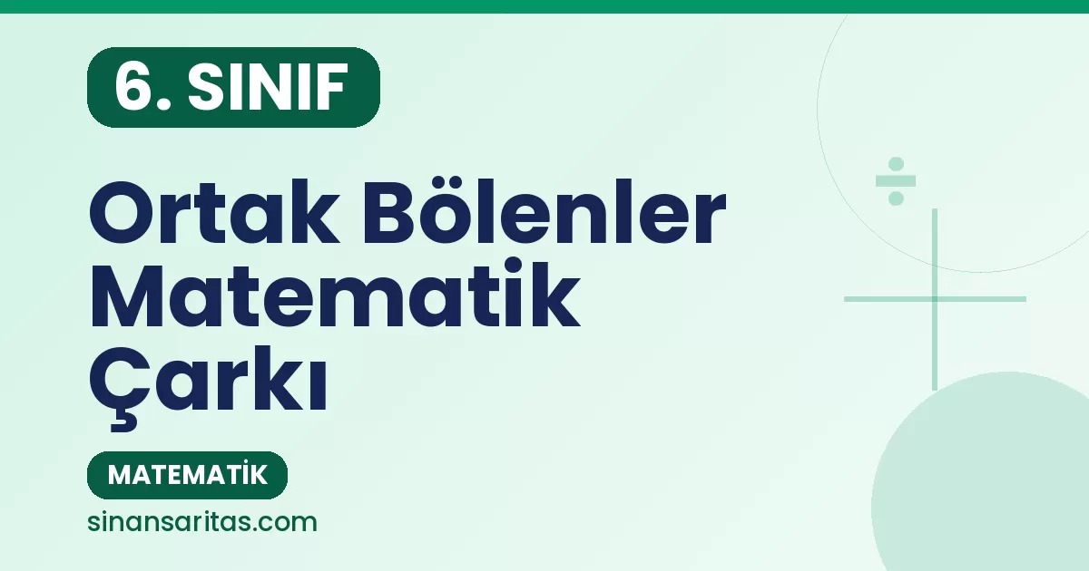 6. Sınıf Ortak Bölenler Alıştırması