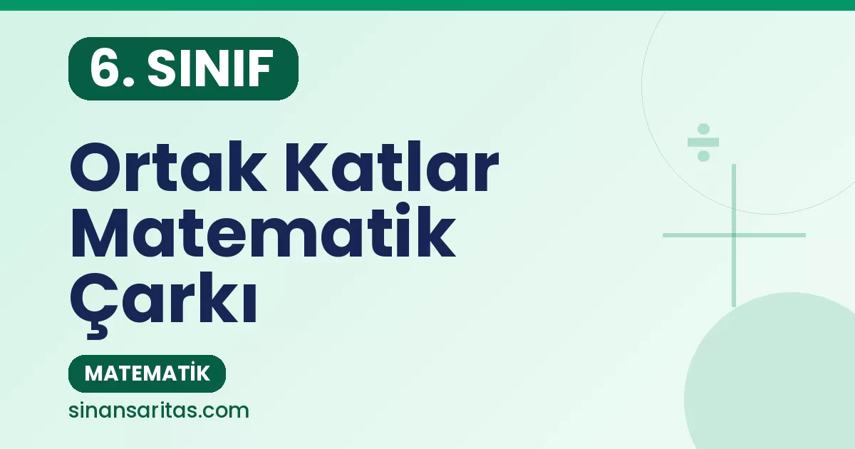 6. Sınıf Ortak Katlar Alıştırması