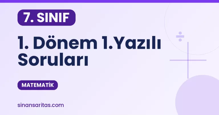 7.Sınıf Matematik 1. Dönem 1.Yazılı Soruları