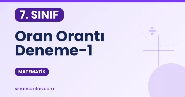 7.Sınıf Oran Orantı Deneme-1