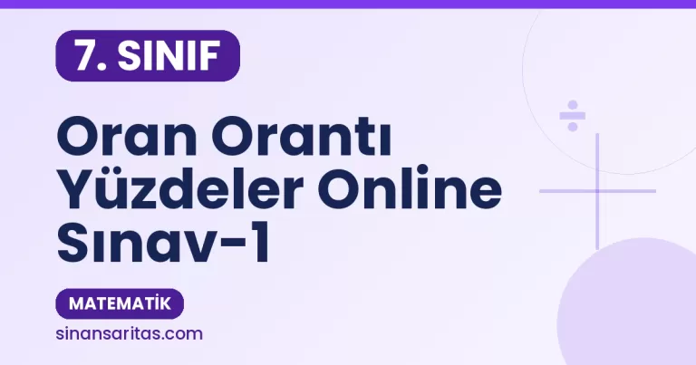 7.Sınıf Oran Orantı Yüzdeler Online Sınav-1