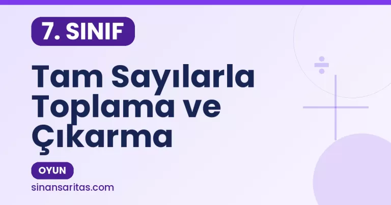 7.Sınıf Tam Sayılarla Toplama ve Çıkarma Oyunu