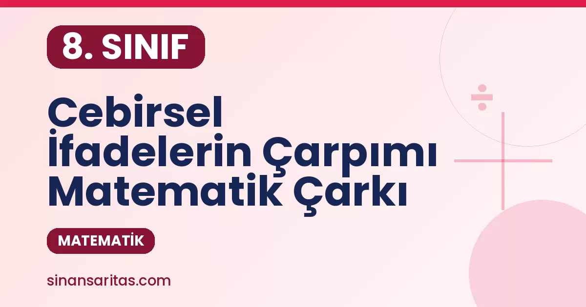 8. Sınıf Cebirsel İfadelerin Çarpımı Alıştırması