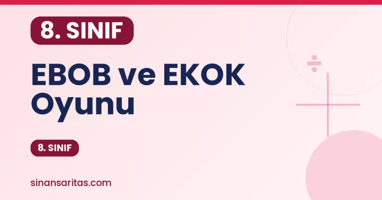 EBOB ve EKOK Oyunu – 8. Sınıf