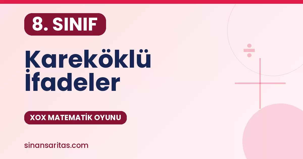 Kareköklü İfadeler – Zarlı Matematik Tahta Oyunu (8. Sınıf)