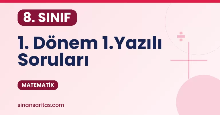 8.Sınıf Matematik 1. Dönem 1.Yazılı Soruları