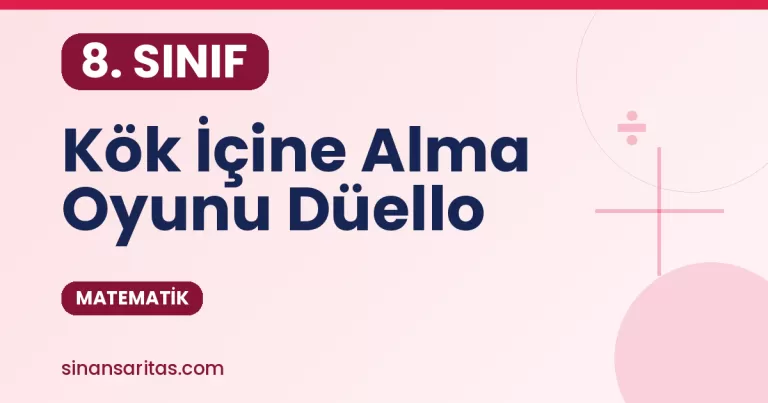8.Sınıf Matematik Kök İçine Alma Oyunu Düello