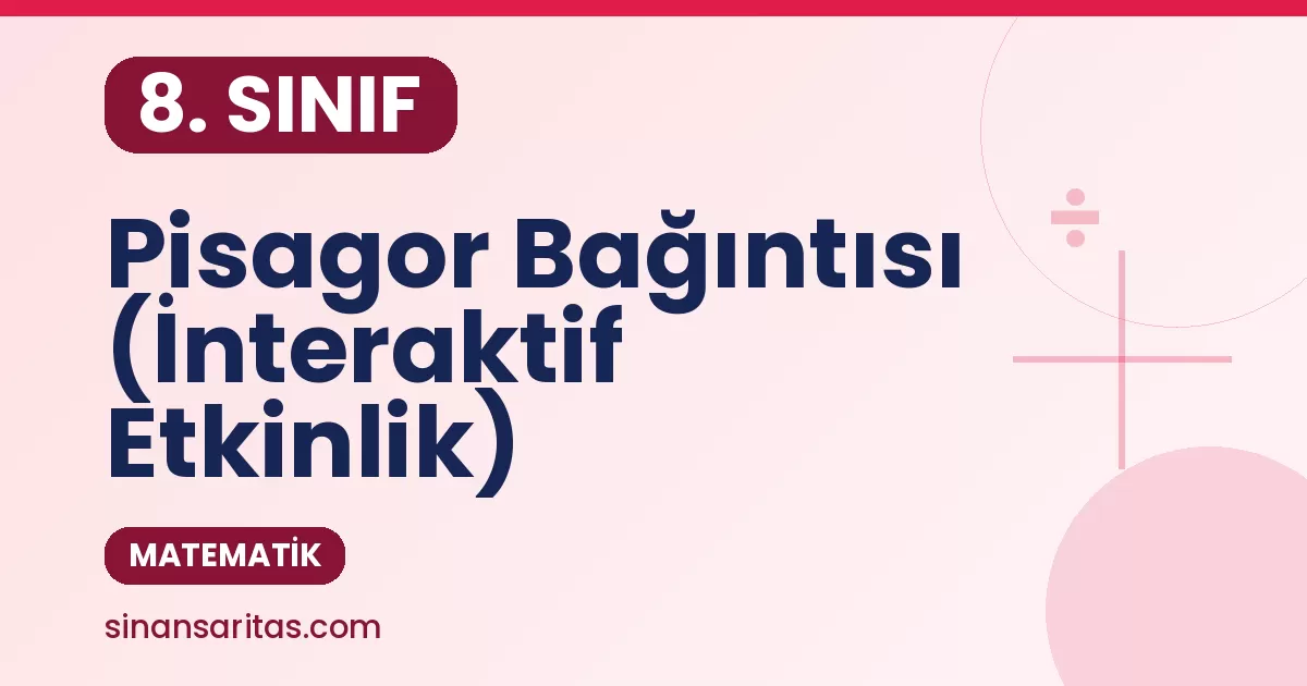 8. Sınıf Pisagor Bağıntısı (İnteraktif Etkinlik)