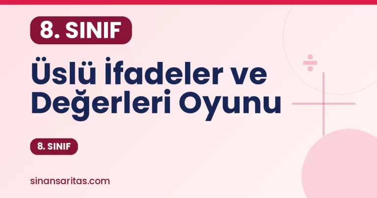 Üslü İfadeler ve Değerleri Oyunu – 8. Sınıf
