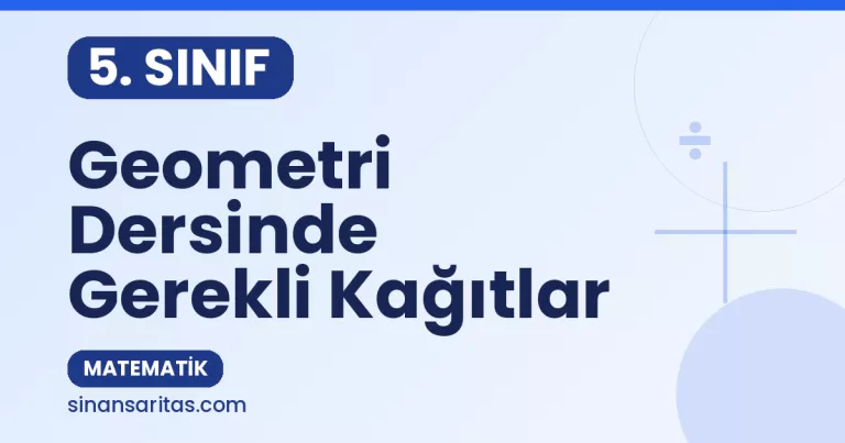 Geometri Dersinde Gerekli Kağıtlar