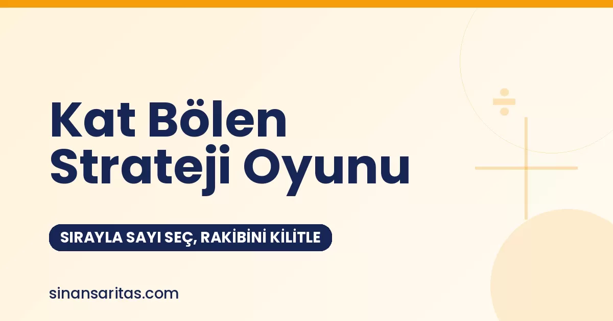 Kat Bölen Strateji Oyunu: Sırayla Sayı Seç, Rakibini Kilitle