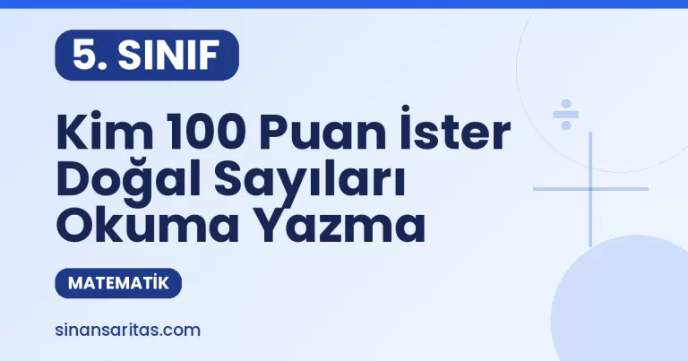 Kim 100 Puan İster Doğal Sayıları Okuma Yazma