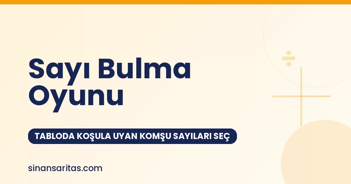 Sayı Bulma Oyunu: Tabloda Koşula Uyan Komşu Sayıları Seç